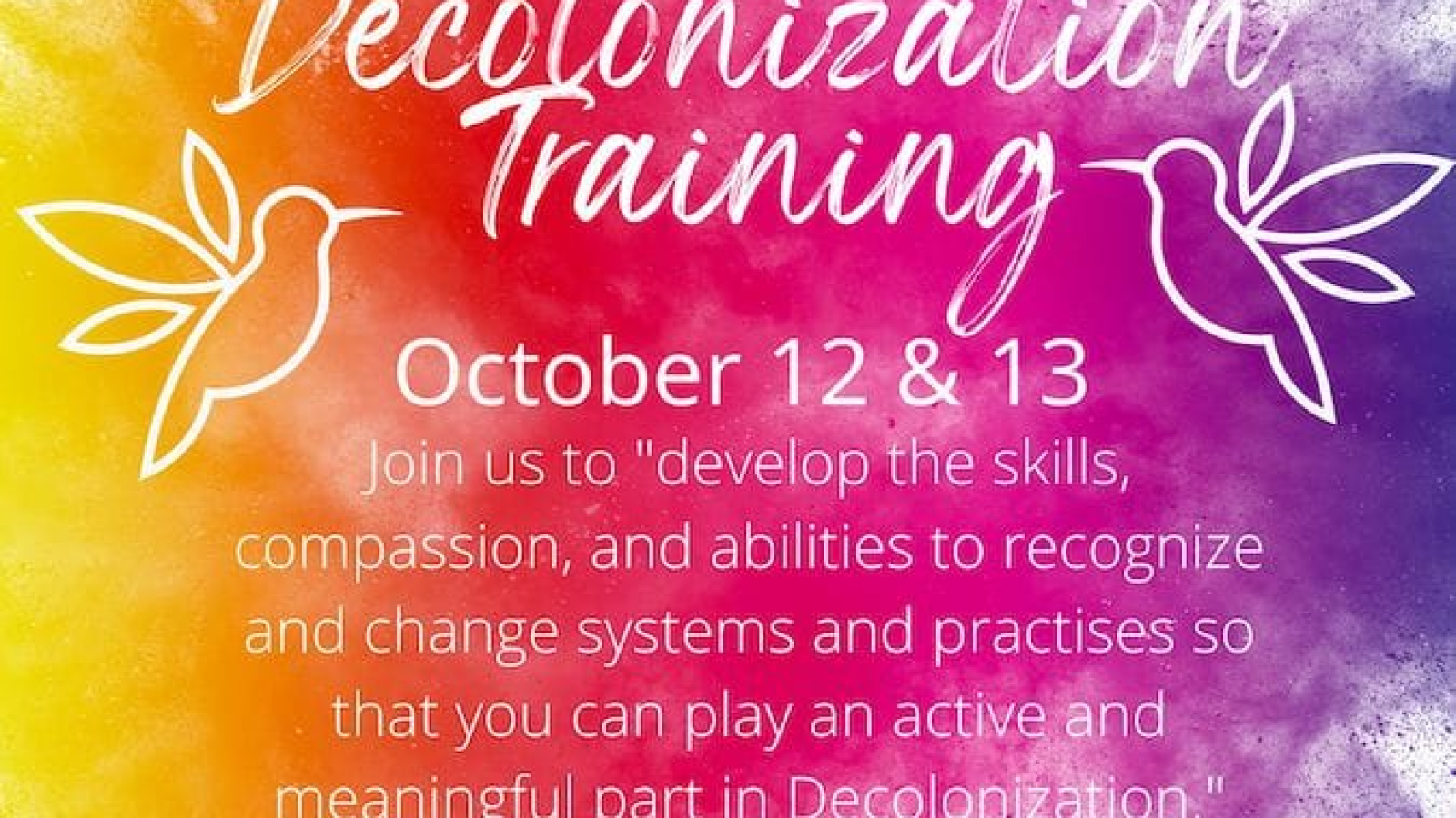 TWRCS and Hummingbirds Rising Consulting - Decolonization Training